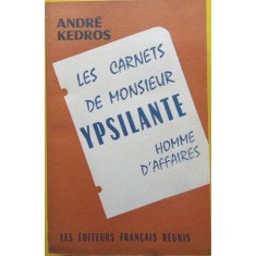 Andre Kedros - Les Carnets de Monsieur Ypsilant. Homme D&#039;Affaires