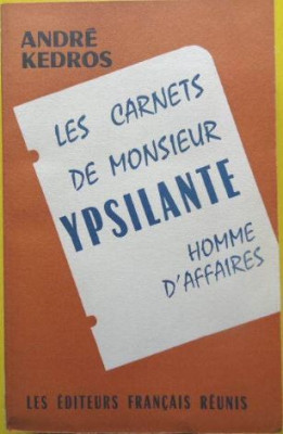 Andre Kedros - Les Carnets de Monsieur Ypsilant. Homme D&amp;#039;Affaires foto