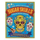 Cumpara ieftin The Spectacular Sugar Skulls Colouring Book(Arcturus Creative Colouring)