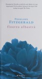 Floarea Albastra - Penelope Fitzgerald - Roman, Carte Beletristica