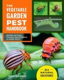The Vegetable Garden Pest Handbook: Identify and Solve Common Pest Problems on Edible Plants