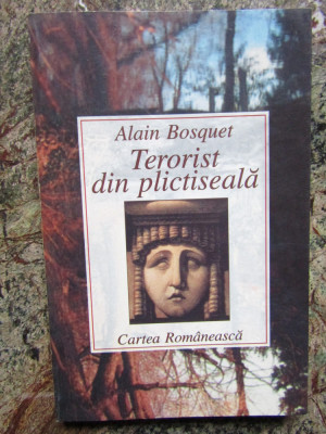 Alain Bosquet - Terorist din plictiseala (editia 1999) foto