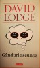 David Lodge - Ganduri Ascunse - Roman de Beletristica, Editura Polirom