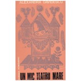 Alexandra Davidescu - Un mic teatru mare - 130500