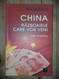 China: Razboaiele care vor veni- Peter Navarro