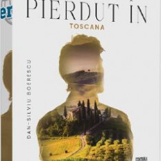 Pierdut in Toscana - Dan-Silviu Boerescu