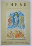 TABOR , REVISTA DE CULTURA SI SPIRITUALITATE ROMANEASCA , ANUL II , NUMARUL 6 , SEPTEMBRIE , 2008