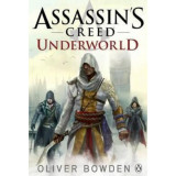 Assassin&#039;s Creed Underworld - Oliver Bowden, 2015