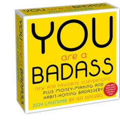 You Are a Badass 2024 Day-To-Day Calendar: New and Favorite Inspirations Plus Money-Making and Habit-Honing Badassery