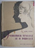 Ingrijirea Tenului si a Parului - Aurel Voina - Tratamente Naturiste, Medicina - Niculescu, Medicala, Litera - Romana