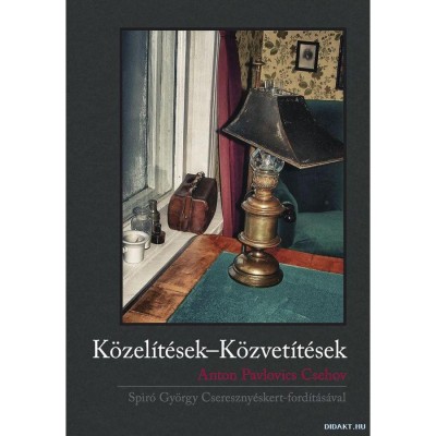 K&amp;ouml;zel&amp;iacute;t&amp;eacute;sek-K&amp;ouml;zvet&amp;iacute;t&amp;eacute;sek/Anton Pavlovics Csehov - Spir&amp;oacute; Gy&amp;ouml;rgy Csereszny&amp;eacute;skert-ford&amp;iacute;t&amp;aacute;s&amp;aacute;val - Reg&amp;eacute;czi Ildik&amp;oacute; foto