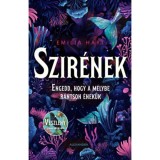 Szir&eacute;nek - (K&uuml;l&ouml;nleges kiad&aacute;s) - Emilia Hart