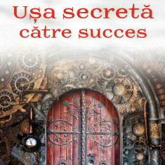 Ușa secretă către succes – Florence Scovel Shinn