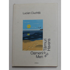 OAMENI SI TARMURI - MEN AND HAVNES de LUCIAN CIUCHITA , POEZII , EDITIE BILINGVA ROMANA - ENGLEZA , 1996