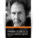 Marin Sorescu in documente inedite, Volumul IV - George Sorescu, Maria Ionica