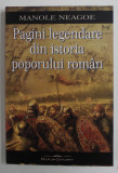 PAGINI LEGENDARE DIN ISTORIA POPORULUI ROMAN de MANOLE NEAGOE , 2022