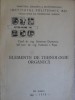 ELEMENTE DE TEHNOLOGIE ORGANICA-SEVERIAN DUMITRIU, VALENTIN I. POPA-235602