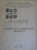 ELEMENTE DE TEHNOLOGIE ORGANICA-SEVERIAN DUMITRIU, VALENTIN I. POPA