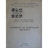 ELEMENTE DE TEHNOLOGIE ORGANICA-SEVERIAN DUMITRIU, VALENTIN I. POPA-235602