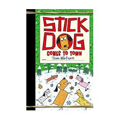 Stick Dog Comes to Town