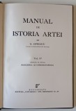 MANUAL DE ISTORIA ARTEI , SECOLUL AL XIX - LEA ( REALISMUL SI IMPRESIONISMUL ) , VOLUMUL IV de G. OPRESCU , 1945
