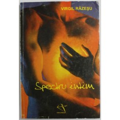 SPECTRU INTIM de VIRGIL RAZESU , DIN VIATA UNUI CHIRURG , 1997, DEDICATIE *