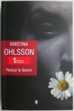 Redusi la tacere - Kristina Ohlsson, Roman Politist, Editura Necunoscuta, Carte Beletristica Noua/Anticariat