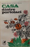 RUXANDRA BERINDEI/MODEST MORARIU: CASA DINTRE PORTOLACI(SCHITE/ed princeps 1976)