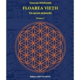 Floarea vietii. Un secret stravechi - volumul I - Drunvalo Melchizedek