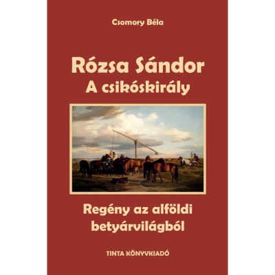 A csik&amp;oacute;skir&amp;aacute;ly - R&amp;oacute;zsa S&amp;aacute;ndor 2. - Csomory B&amp;eacute;la foto