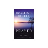 Prayer: How to Have a Conversation with God