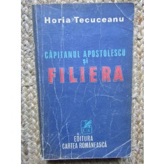 CAPITANUL APOSTOLESCU SI FILIERA-HORIA TECUCEANU