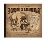 Un manual ilustrat al erorilor de argumentare - Otilia Tudor, Ali Almossawi