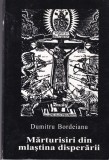 Dumitru Bordeianu - Marturisiri din mlastina disperarii (2001)
