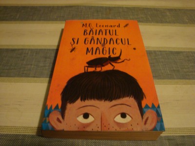 M. G. Leonard - Baiatul si gandacul magic - 2016 foto