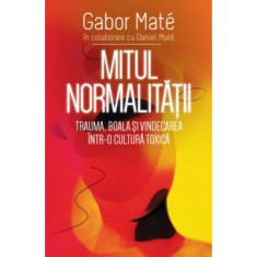 Mitul Normalitatii - Gabor Mate