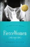 Fierce Women: The Power of a Soft Warrior