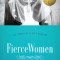 Fierce Women: The Power of a Soft Warrior