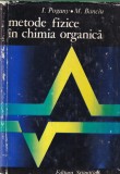 Carte Metode fizice in chimia organica autori I. Pogany, M. Banciu Editura Stiintifica 1972 461 pagini coperti cartonate