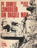 MILOSLAV STINGL - PE URMELE COMORILOR DIN ORASELE MAYA