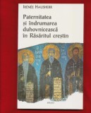 Irenee Hausherr &quot;Paternitatea si indrumarea duhovniceasca in Rasaritul crestin&quot;