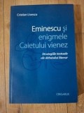 Eminescu si enigmele Caietului vienez- Cristian Livescu cu dedicatie catre poetul Horia Zilieru