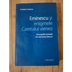 Eminescu si enigmele Caietului vienez- Cristian Livescu cu dedicatie catre poetul Horia Zilieru