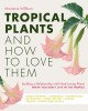 Tropical Plants and How to Love Them: Building a Relationship with Heat-Loving Plants When You Don&#039;t Live in the Tropics - Angel&#039;s Trumpets - Lemongra