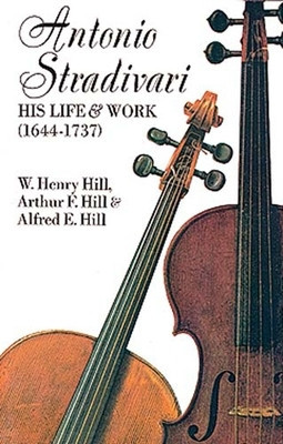Antonio Stradivari: His Life and Work foto