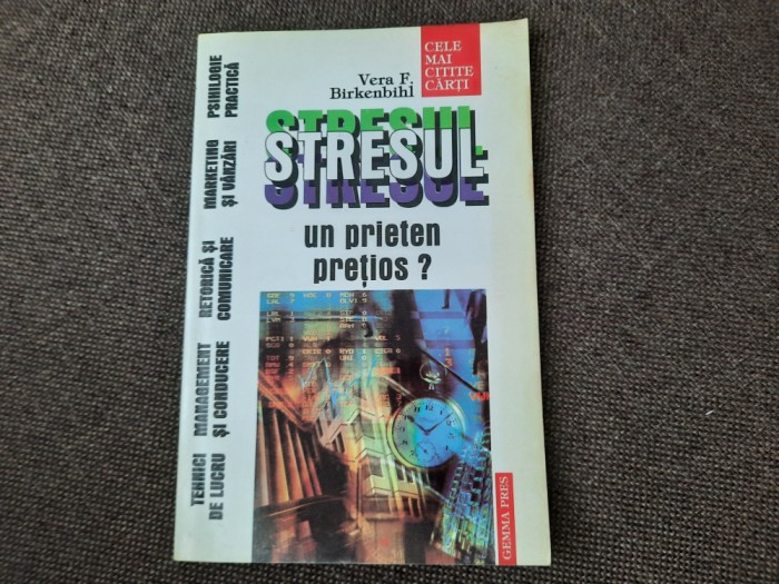 Vera F. Birkenbihl - Stresul, un prieten pretios?