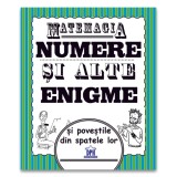 Matemagia - Numere si alte enigme si povestile din spatele lor