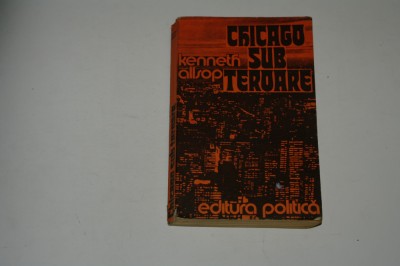 Chicago sub teroare - Kenneth Allsop foto