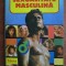 Madeleine Maicanescu - Sexualitatea masculina