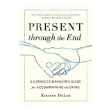 Present Through the End